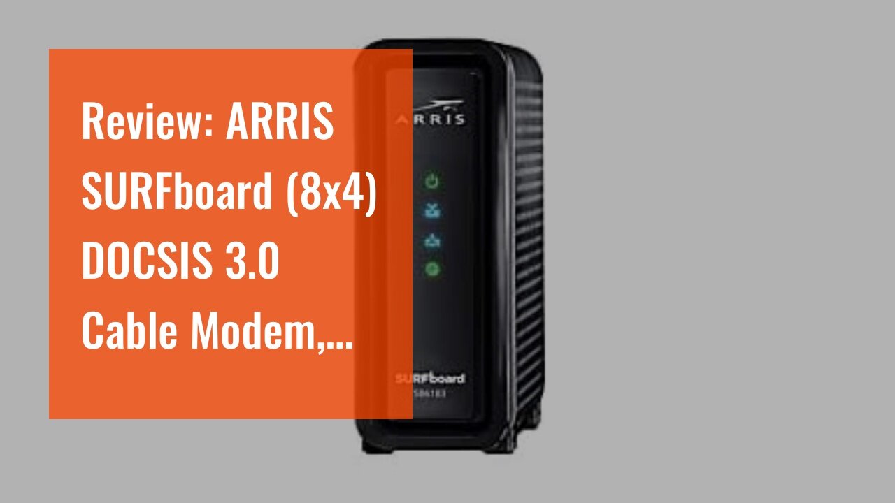 Review: ARRIS SURFboard (8x4) DOCSIS 3.0 Cable Modem, approved for Cox, Spectrum, Xfinity & mor...