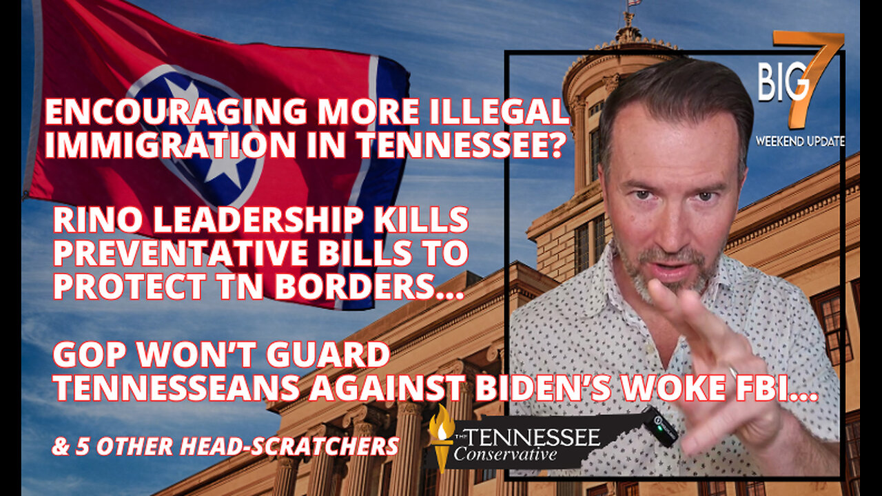 Encouraging MORE Illegal Immigration in TN? GOP Won’t Guard Tennesseans Against Biden’s Woke FBI...