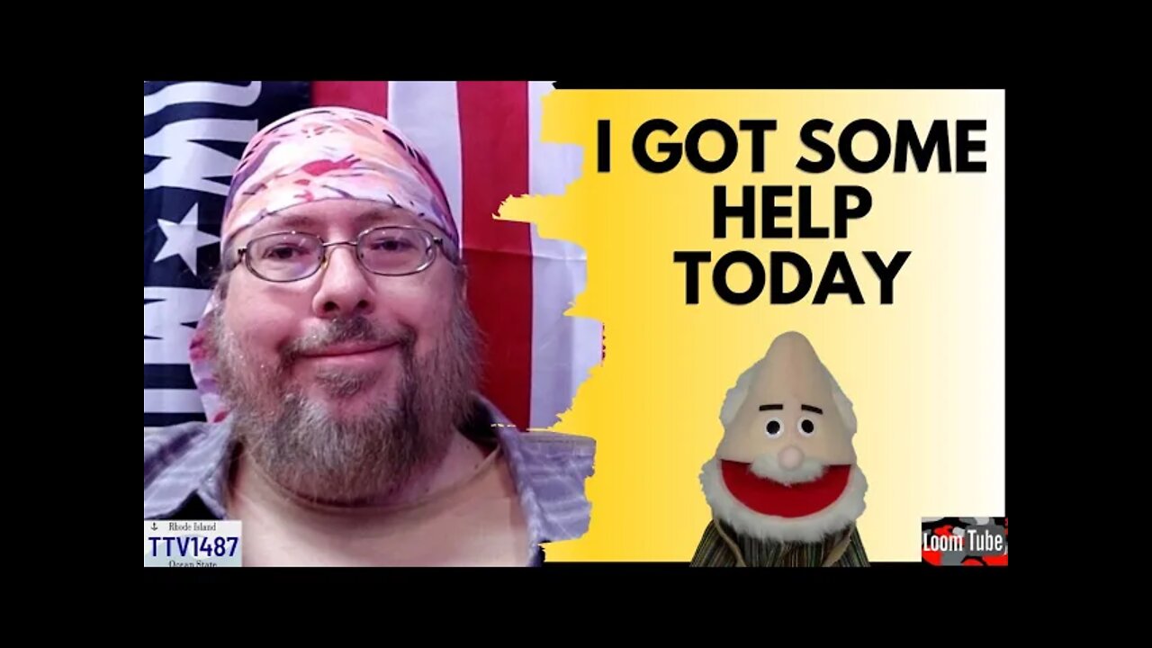 I GOT SOME HELP TODAY - 011722 TTV1487