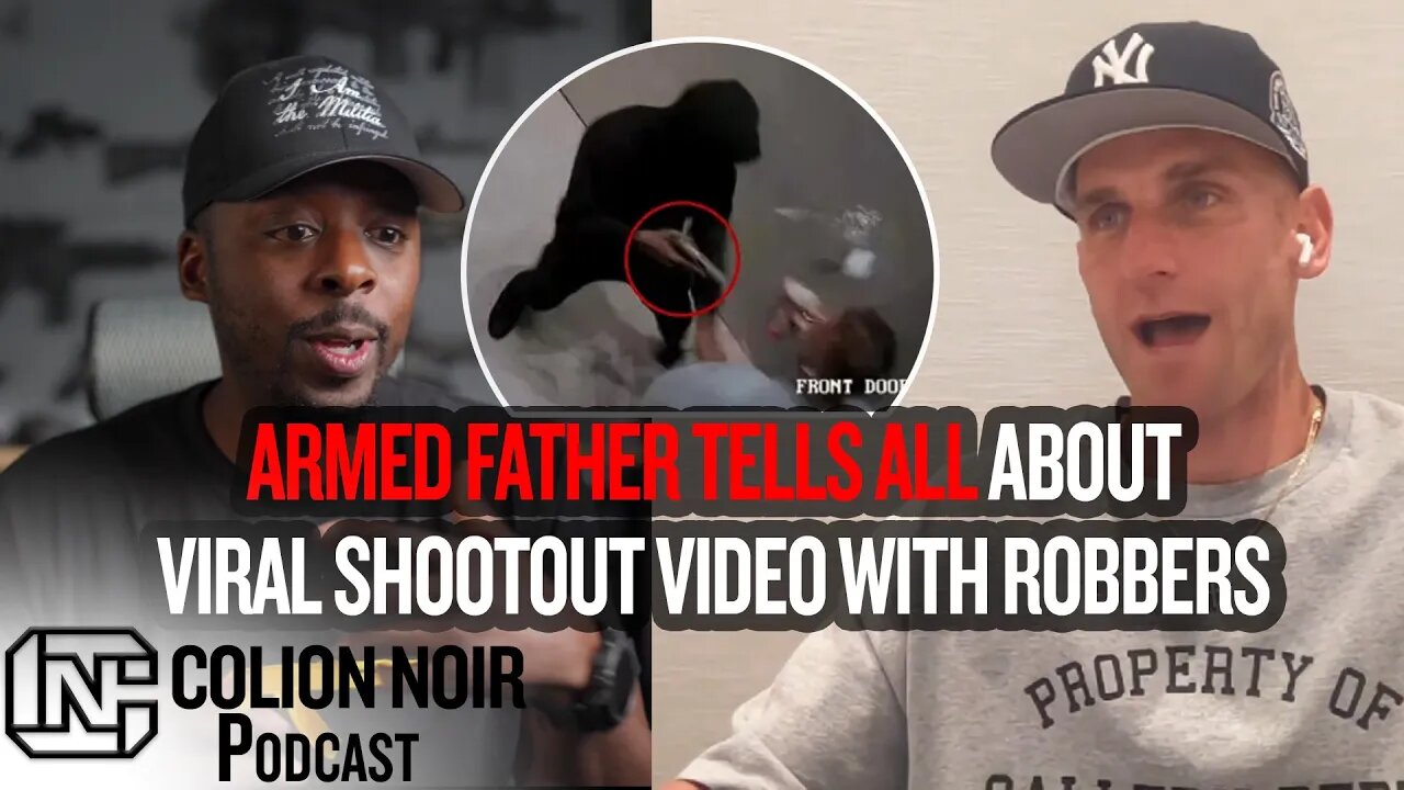 Armed Los Angeles Father Tells All About Viral Shootout Video With Robbers - Colion Noir Podcast