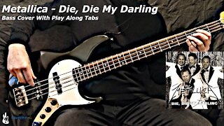 Metallica - Die, Die My Darling Bass Cover (Tabs)