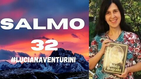 Salmo 32 #lucianaventurini #desenvolvimentopessoal #vivermelhor #salmo