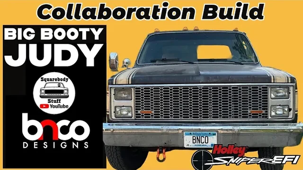 Big Booty Judy 4 Day Build Collaboration with Squarebody Stuff Busted Grille Garage and BNCO Designs