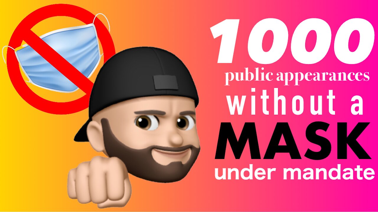 1000 public appearances without a mask under mandate