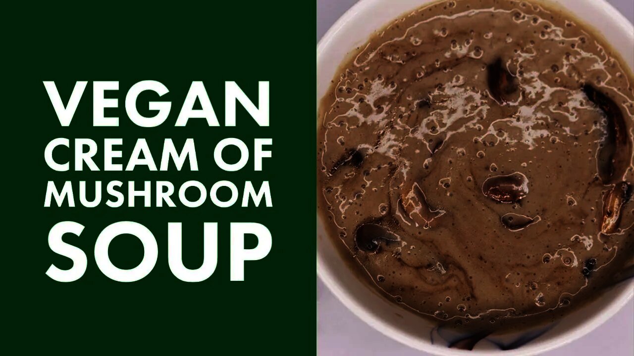 Vegan Cream of Mushroom Soup