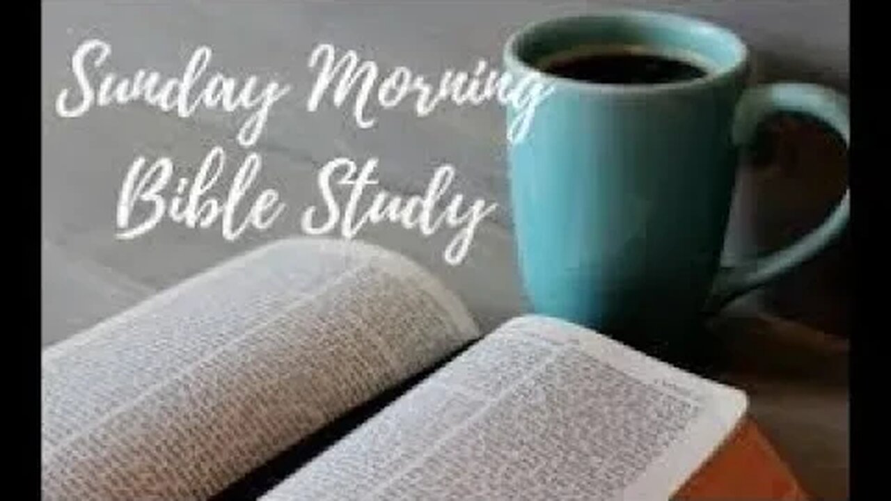 Sunday Bible Study - March 5, 2023