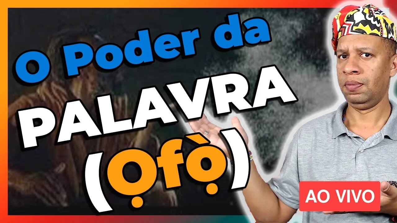 🔴 O Pode da Palavra (Ofó) no Candomblé - Live#53