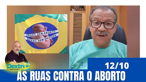 12/10: ÀS RUAS CONTRA O ABORTO