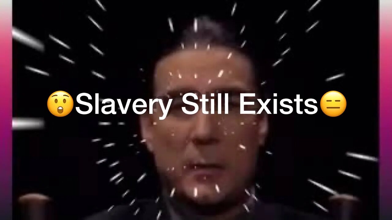 SLAVERY DiD NoT End iN The 1860's it just changed forms...