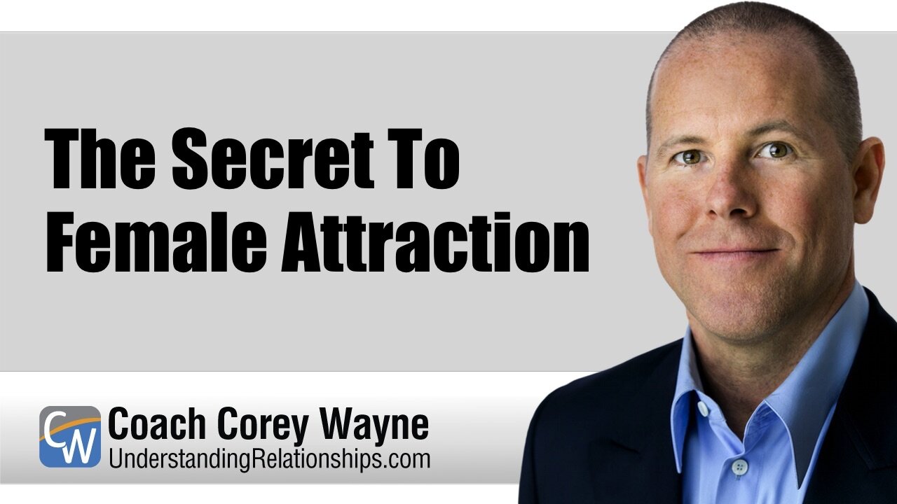 The Secret To Female Attraction