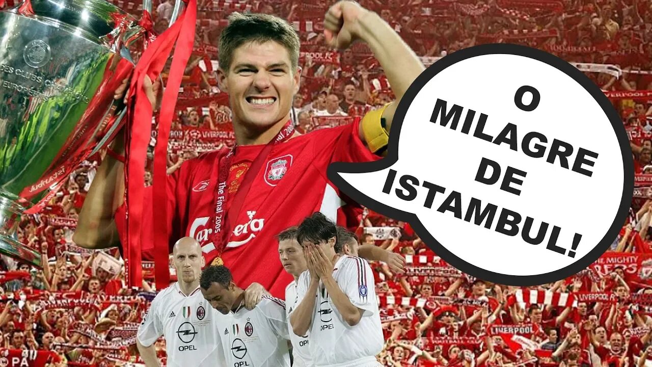 Liverpool 3 x 3 Milan em 2005: o MAIOR JOGO da HISTÓRIA?
