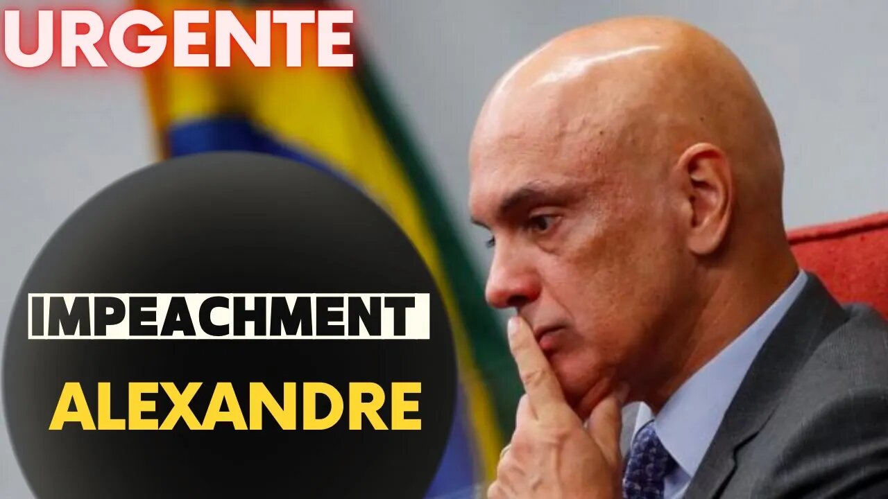 ALEXANDRE IMPEACHM&NTE | LASIER MARTINS