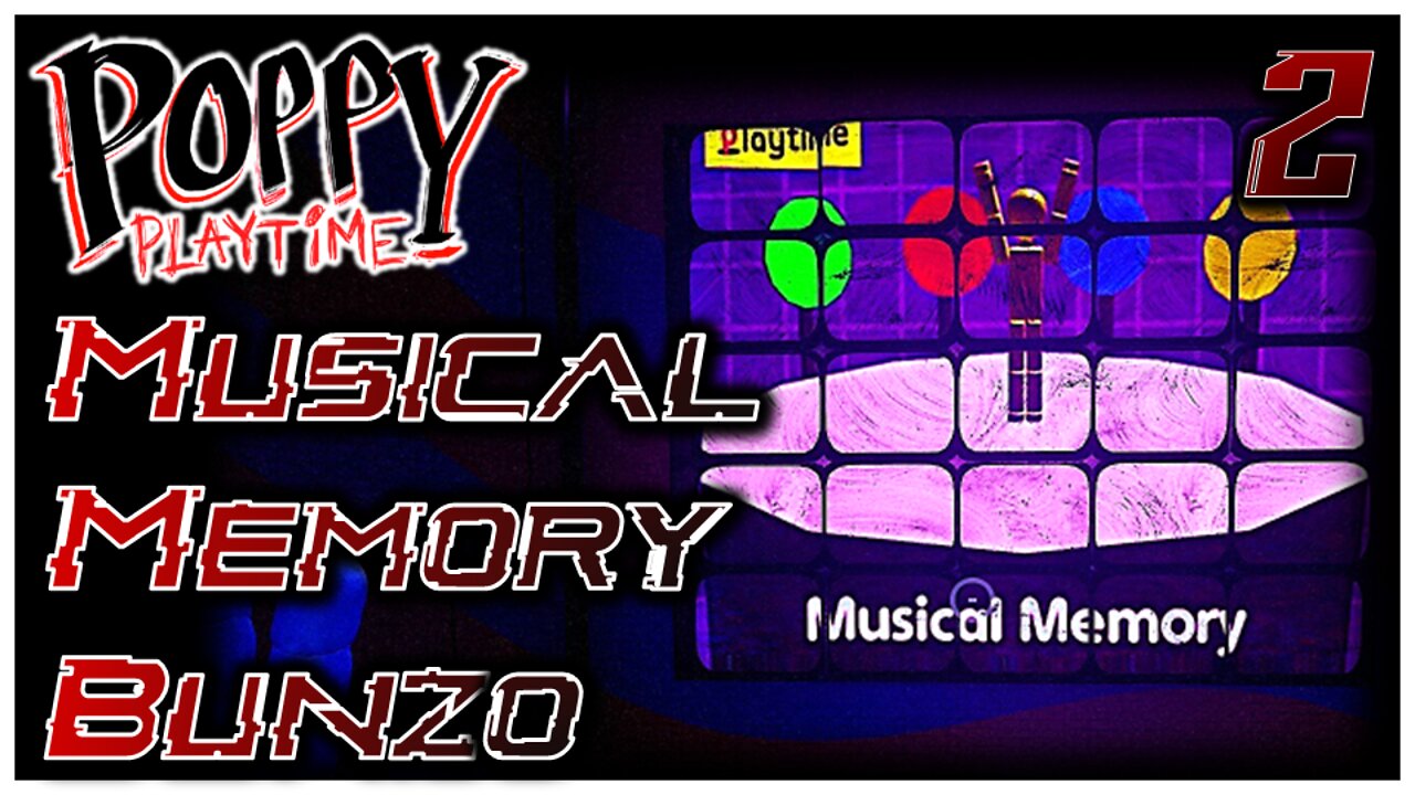 Musical Memory and Bunzo Bunny! Poppy Playtime Chapter 2 Part 2