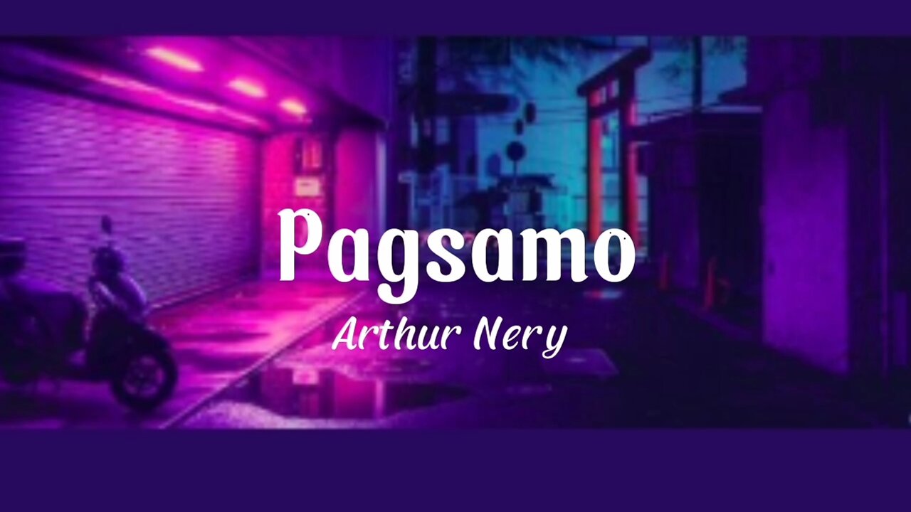 Pagsamo - Arthur Nery (Lyrics)