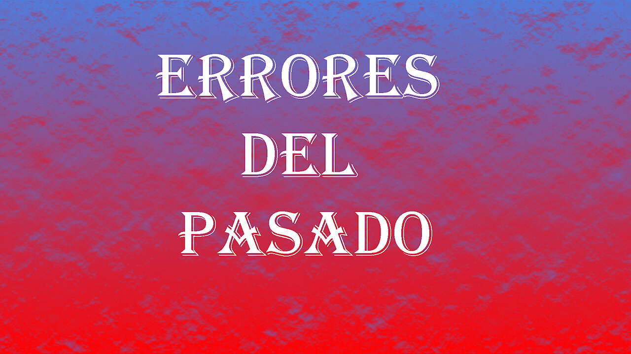 Errores del Pasado