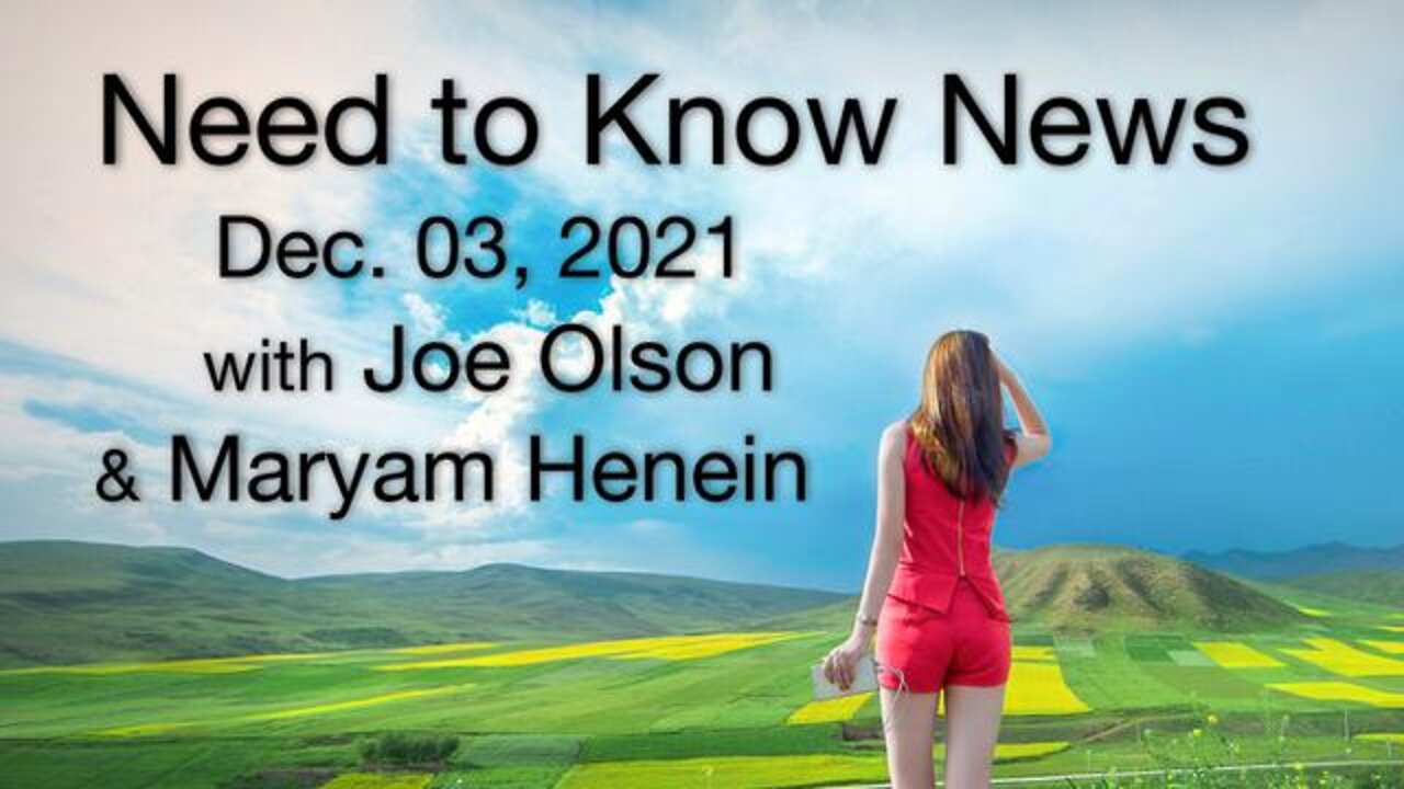 Need to Know News (3 December 2021) with Joe Olson and Maryam Henein