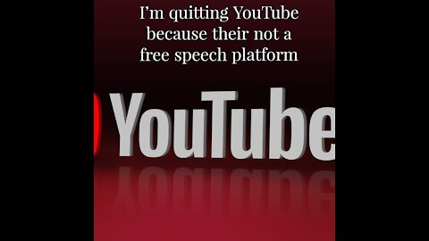 I'm quitting YouTube