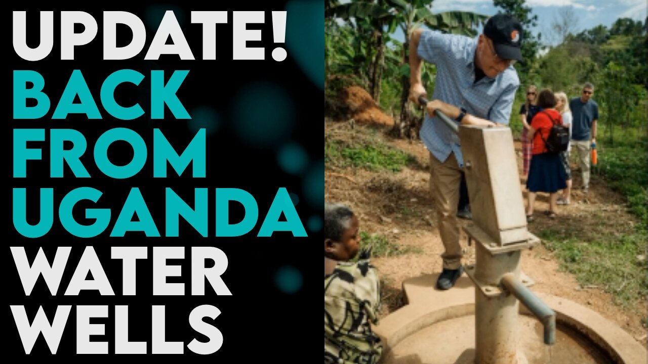 Steve Shultz Reports Back From Opening New Water Well In Uganda | Feb 19 2024