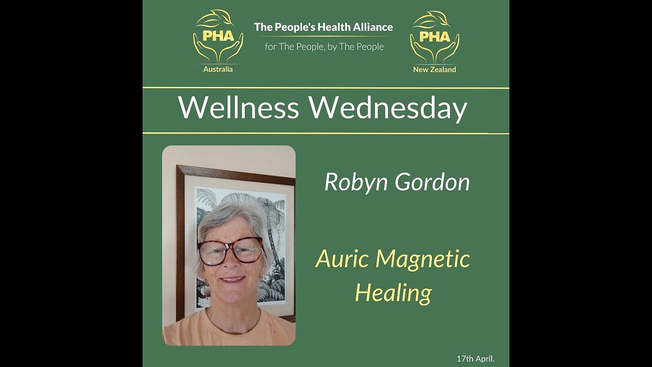 Robyn Gordon - Auric Magnetic Healing - Wellness Wednesday April 2024