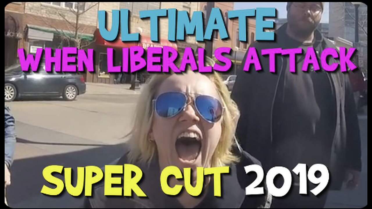 Ultimate When Liberals Attack Super Cut 2019