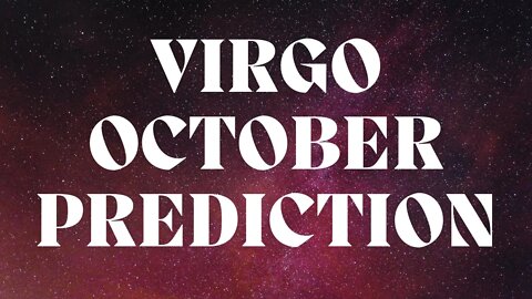 VIRGO October 2022 Tarot Prediction (Sun/Moon/Rising)