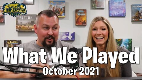 What We Played (October 2021)!