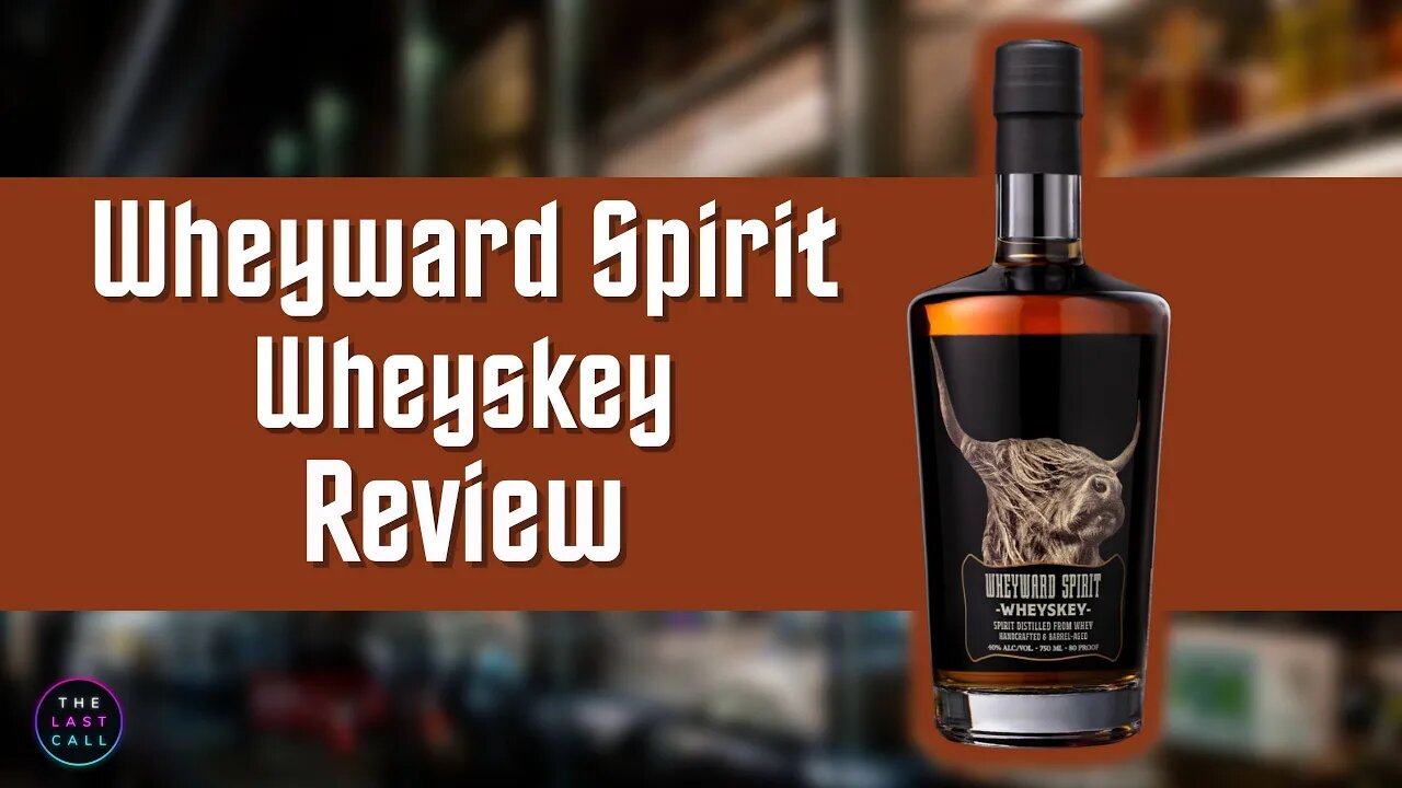 Wheyward Spirit Wheyward Wheyskey Review!