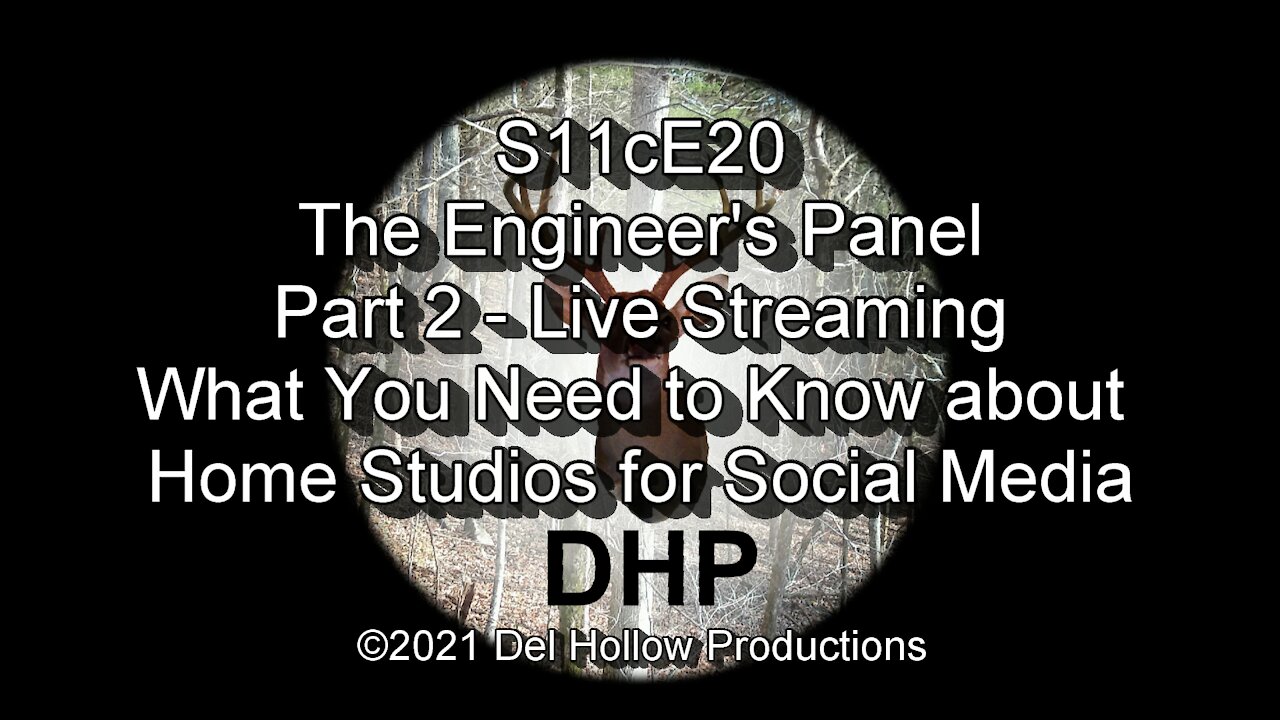 S11cE20 - The Engineer's Panel - Part 2, Live Streaming - What You Need to Know about HS for SM