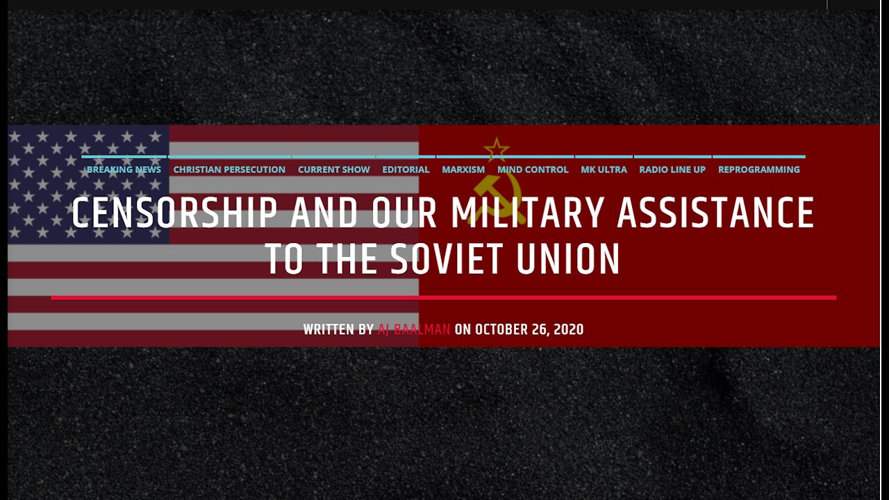 CENSORSHIP AND OUR MILITARY ASSISTANCE TO THE SOVIET UNION