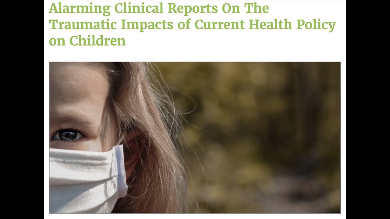 Alarming Clinical Reports On Traumatic Impacts of Current Health Policy on Children