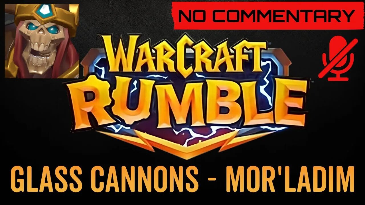 WarCraft Rumble - No Commentary Gameplay - Glass Cannons - Mor'Ladim