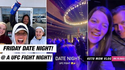 Guess Who Had Date At A UFC Fight Night! Amazing and Happy Friday! | Keto Mom Vlog