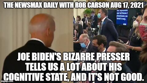 BIDEN'S SAIGON PT 2: THE NEWSMAX DAILY WITH ROB CARSON AUGUST 17, 2021