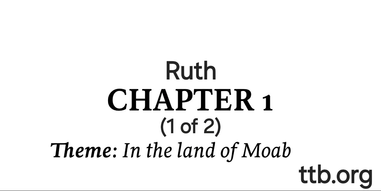 Ruth Chapter 1 (Bible Study) (1 of 2)