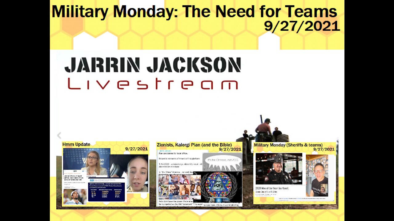 9-27-2021 - Military Monday (Zionists ruling the world, DEA & the need for teams) - Jarrin Jackson