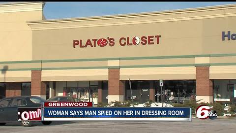 Man spied on woman at Greenwood store, she says