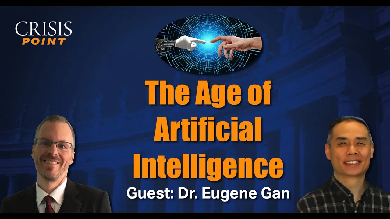 The Age of Artificial Intelligence (Guest: Dr. Eugene Gan)