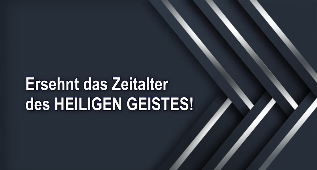 Ersehnt das Zeitalter des HEILIGEN GEISTES!