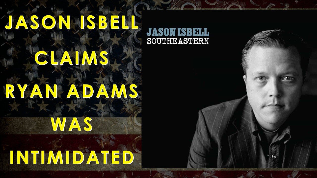 Jason Isbell Claims Ryan Adams Was Intimidated By His Music