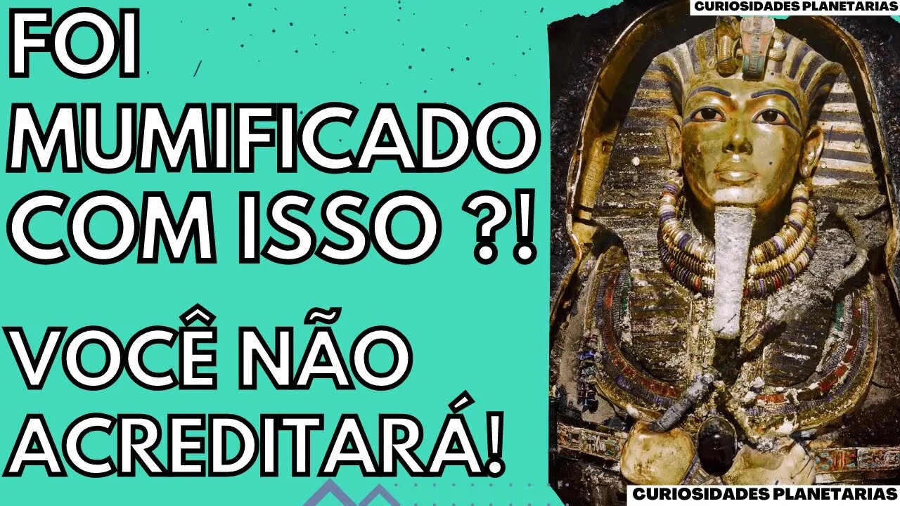 ANTIGO FARAÓ FOI MUMIFICADO COM ISSO !? | ARTEFATOS CURIOSOS DESCOBERTOS NA TUMBA DE TUTANCÂMON!