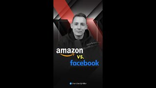 Amazon Vs. Facebook