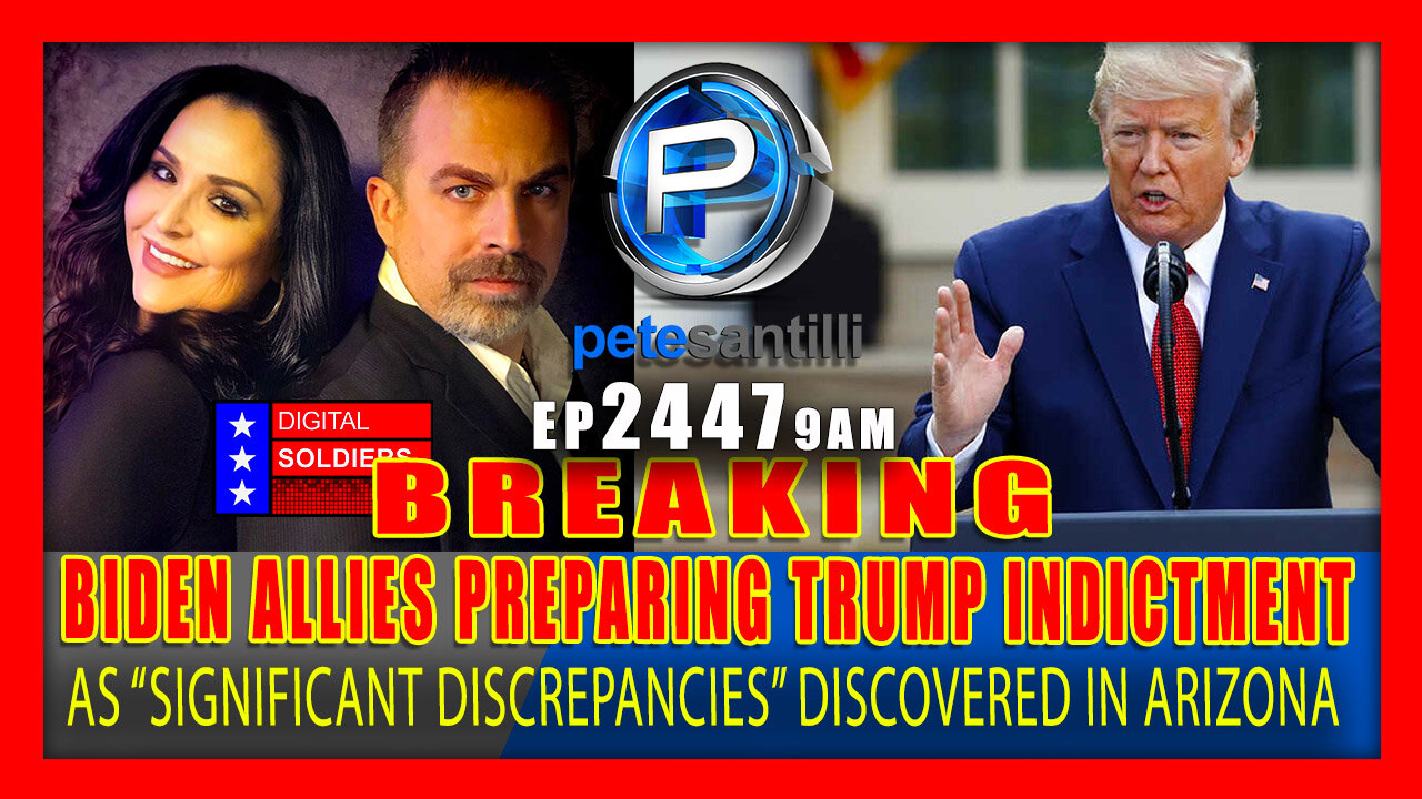 EP 2447 6PM Arizona Audit HEATS UP Biden Allies Preparing For Trump to Get Indicted