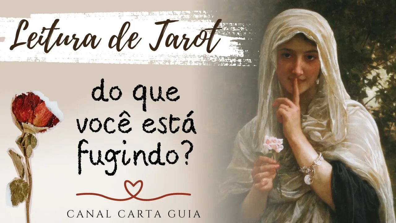 DO QUE VOCÊ ESTÁ FUGINDO? E COMO SOLUCIONAR ESSE PROBLEMA? | TAROT E AUTOCONHECIMENTO