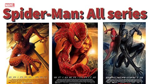 Spider-Man : All series [Tobey Maguire]