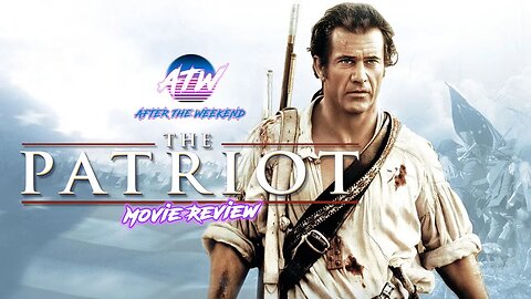 AfterTheWeekend | R2theIcky is BACK! | The Patriot (2000) | Episode 54