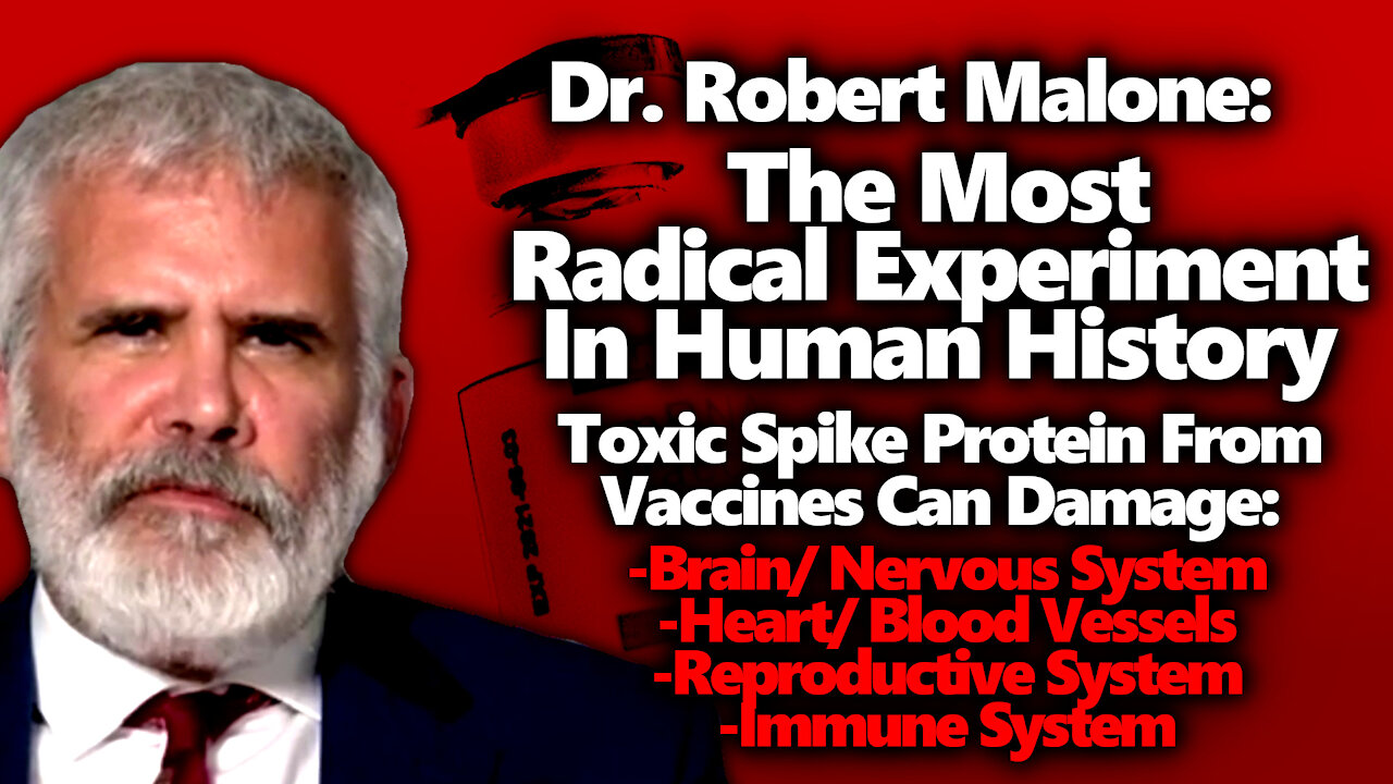 Dr Robert Malone: Vaccines' Toxic Spike Protein Can Damage Heart, Brain, Vessels, Reproductive & Imm