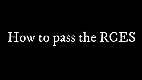 How To Pass The RCES