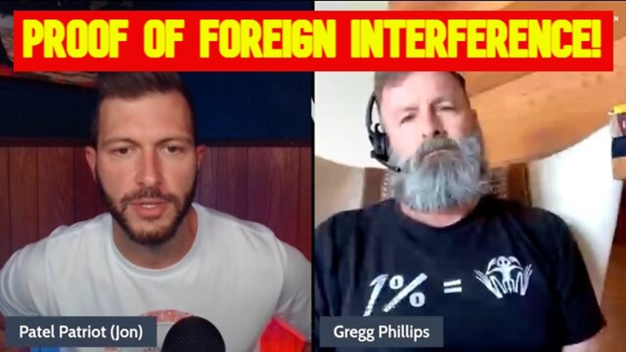 Gregg Phillips & Patel Patriot: Proof Of Foreign Interference!