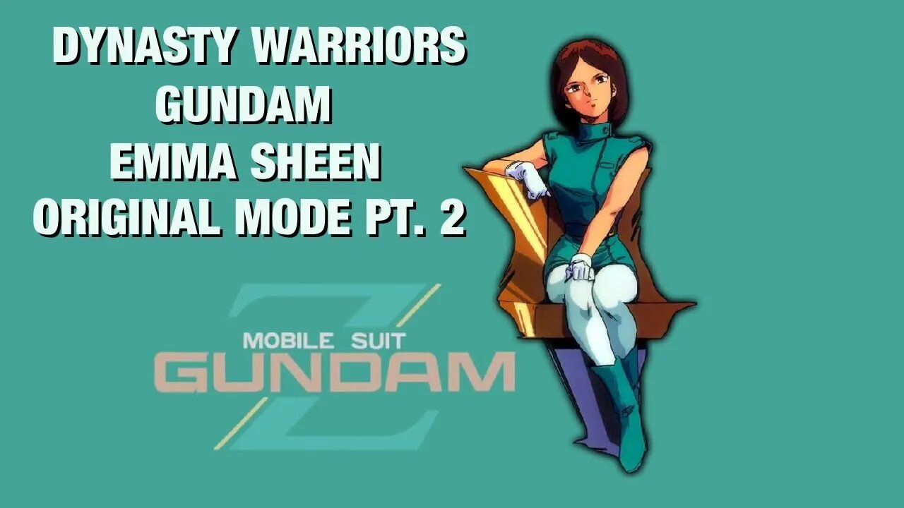 Dynasty Warriors: Gundam, Emma Playthrough Pt. 2