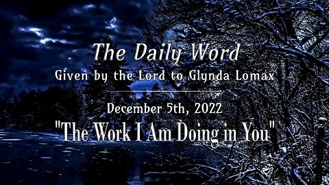 Daily Word * 12.5.2022 * The Work I Am Doing In You